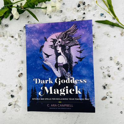  Dark Goddess Magick: Rituals and Spells for Reclaiming Your Feminine Fire Paperback