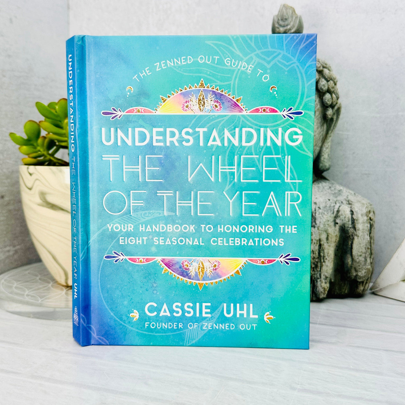 The Zenned Out Guide to Understanding The Wheel Of The Year - front of book view